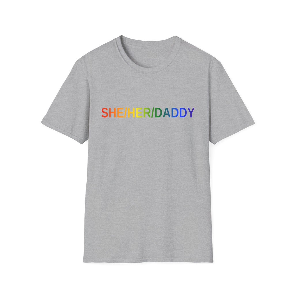 She/Her/Daddy Rainbow T-Shirt — LGBTQ+ Pronoun Pride Tee