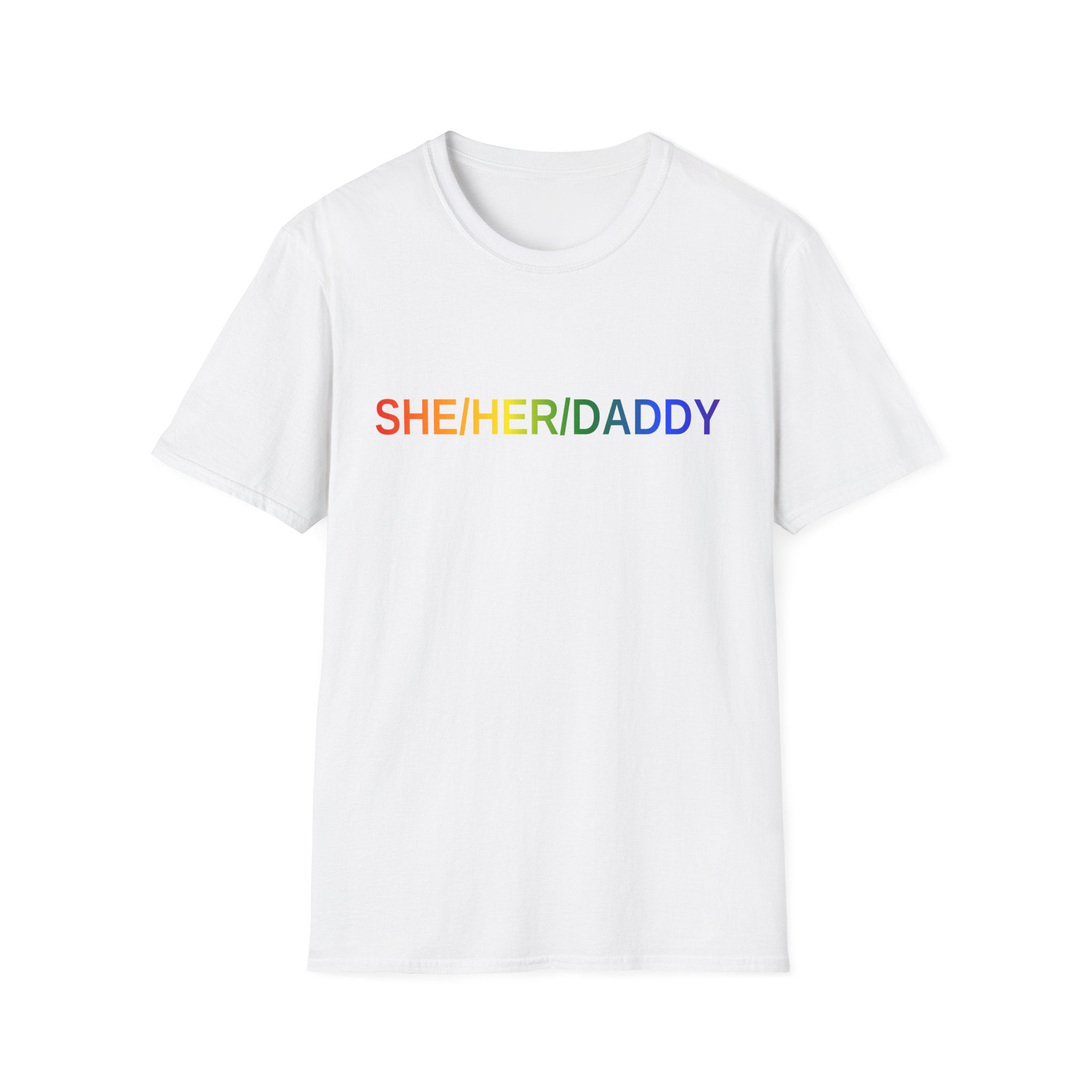 She/Her/Daddy Rainbow T-Shirt — LGBTQ+ Pronoun Pride Tee