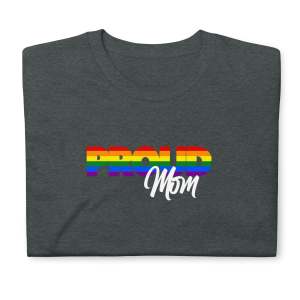 Proud Mom Rainbow Pride T-Shirt
