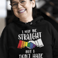 Straight But Don't Hate | Pride Merch | LGBT+ Ally Unisex Hoodie