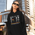 Dare To Be Yourself | LGBT+ Merch | Gay Pride Unisex Hoodie