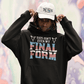 Not Even My Final Form | LGBT+ Merch | Transgender Pride Hoodie