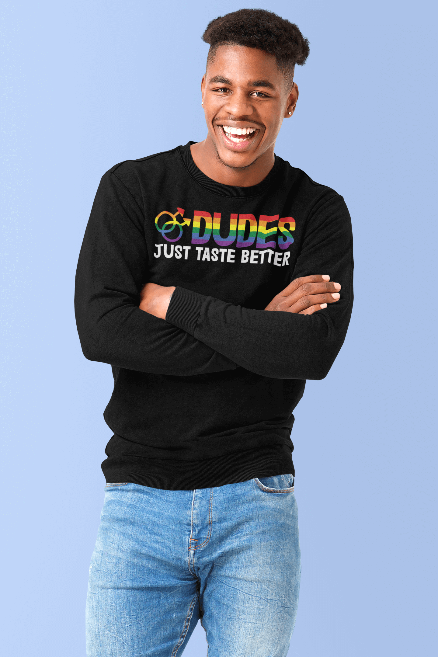 Dudes Just Taste Better | LGBT+ Merch | Gay Pride Unisex Sweatshirt