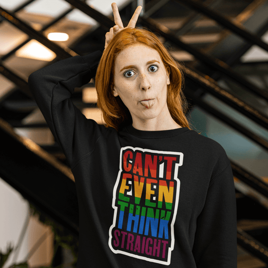 Can't Even Think Straight | LGBT+ Merch | Unisex Sweatshirt sweat, sweatshirt Sweatshirts thepridecolors